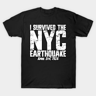 I Survived The NYC Earthquake April 5th, 2024 T-Shirt